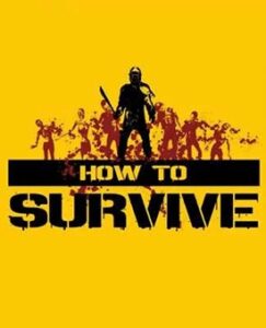 How to Survive